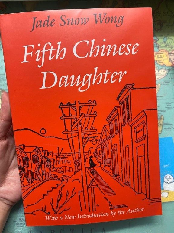 Fifth Chinese Daughter by Jade Snow Wong Fifth Chinese Daughter by Jade Snow Wong